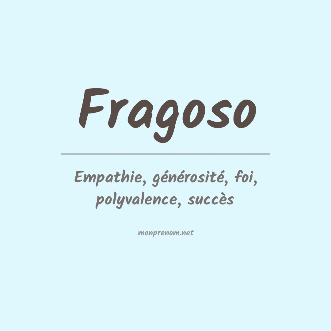 Signification du Prénom Fragoso