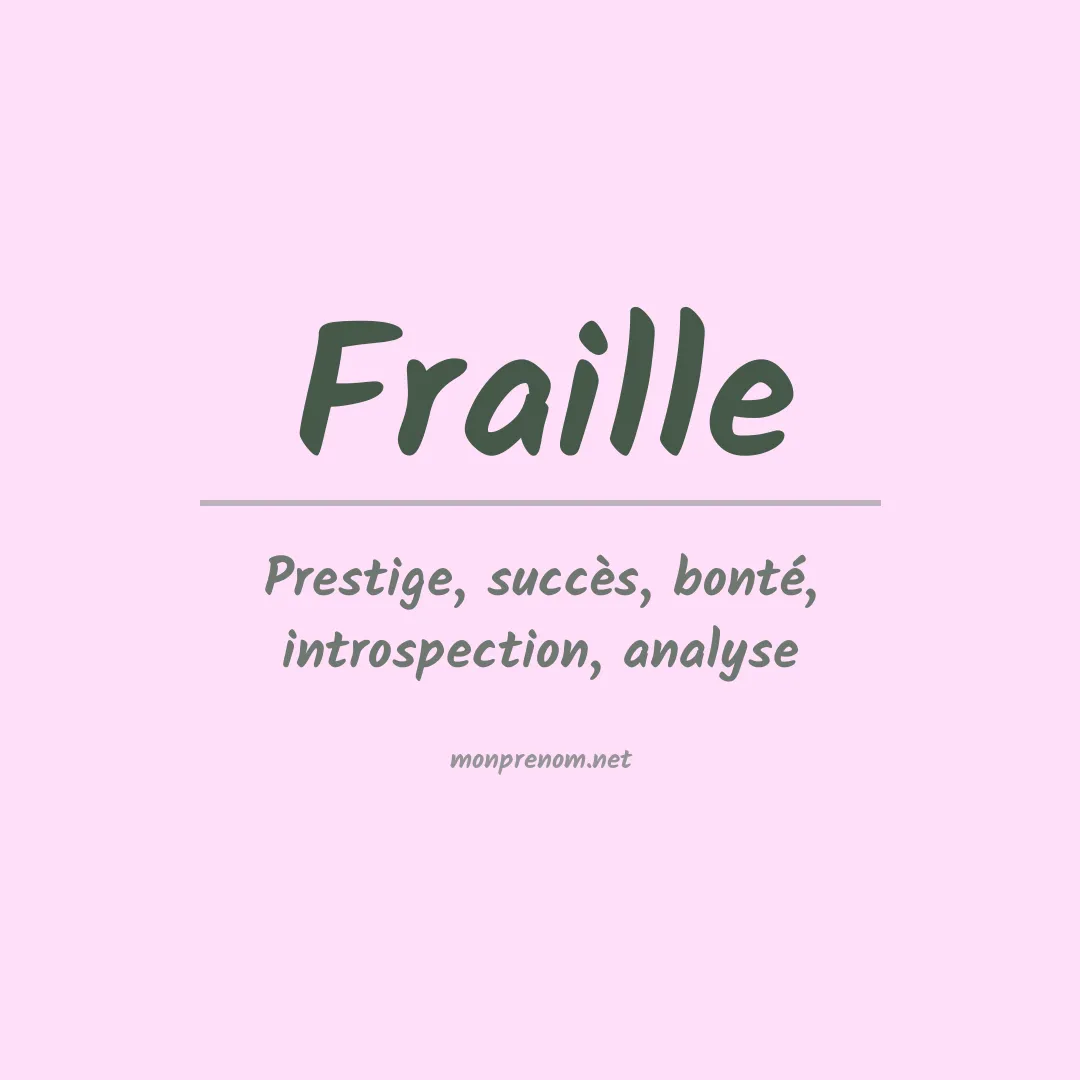 Signification du Prénom Fraille Signification du Prénom Fraille