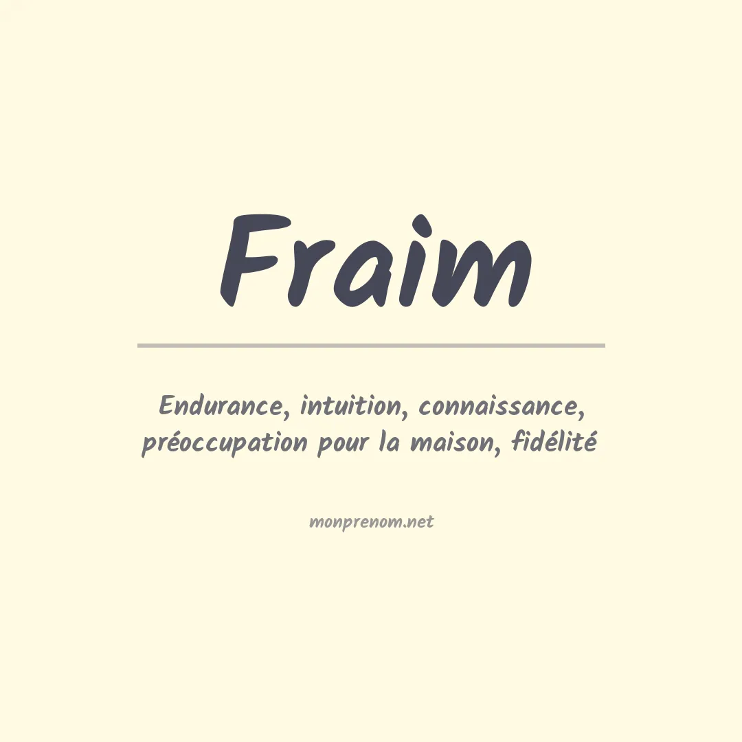 Signification du Prénom Fraim