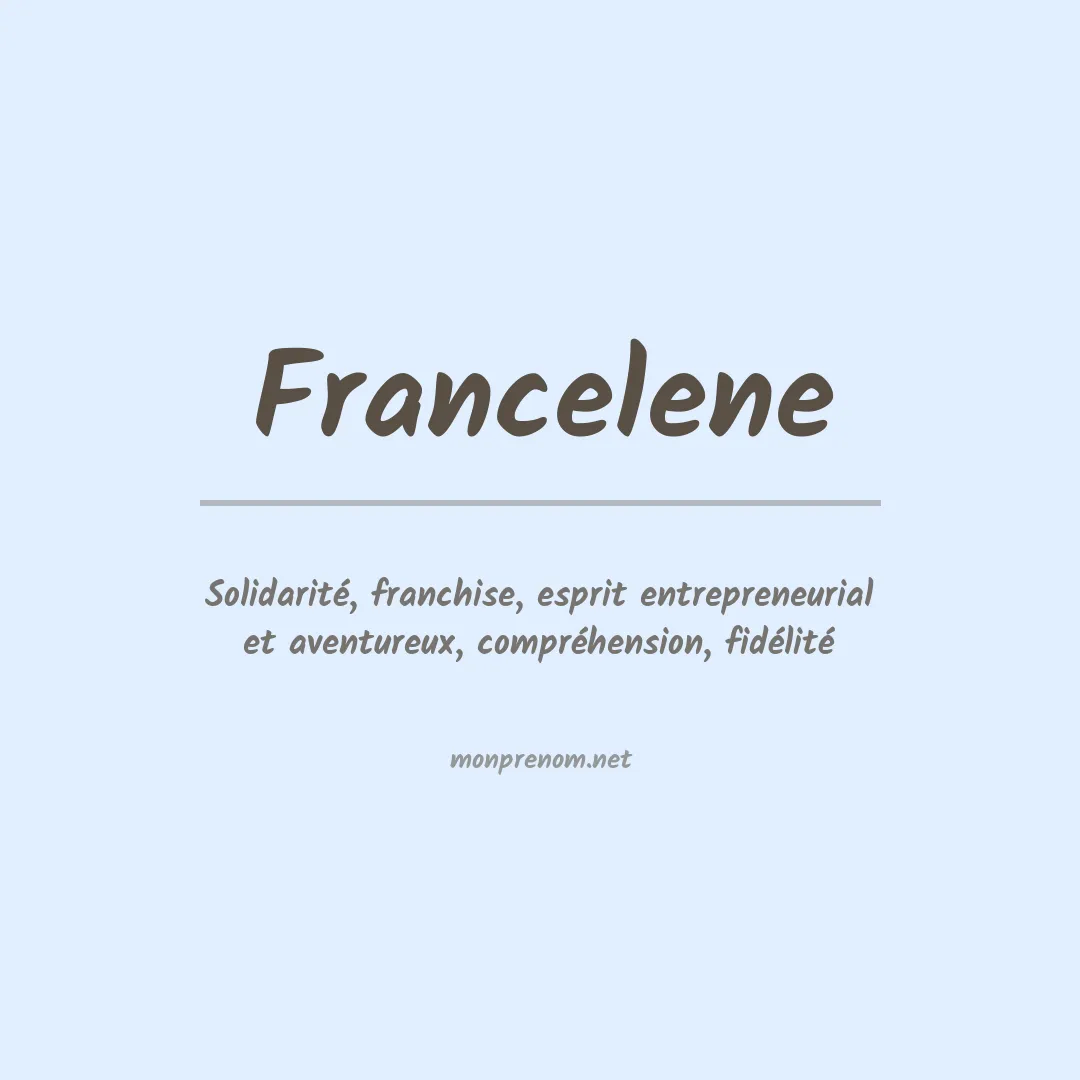 Signification du Prénom Francelene