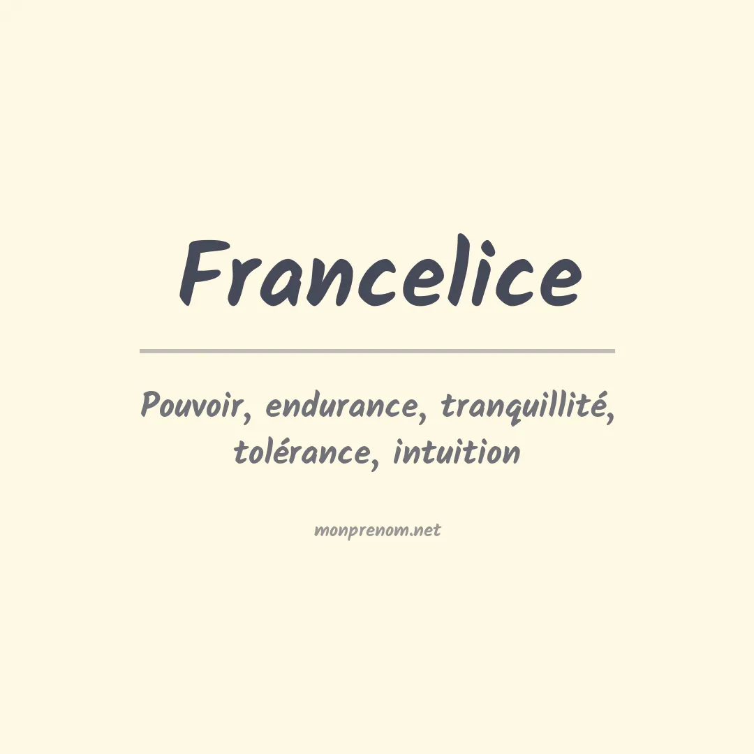 Signification du Prénom Francelice Signification du Prénom Francelice