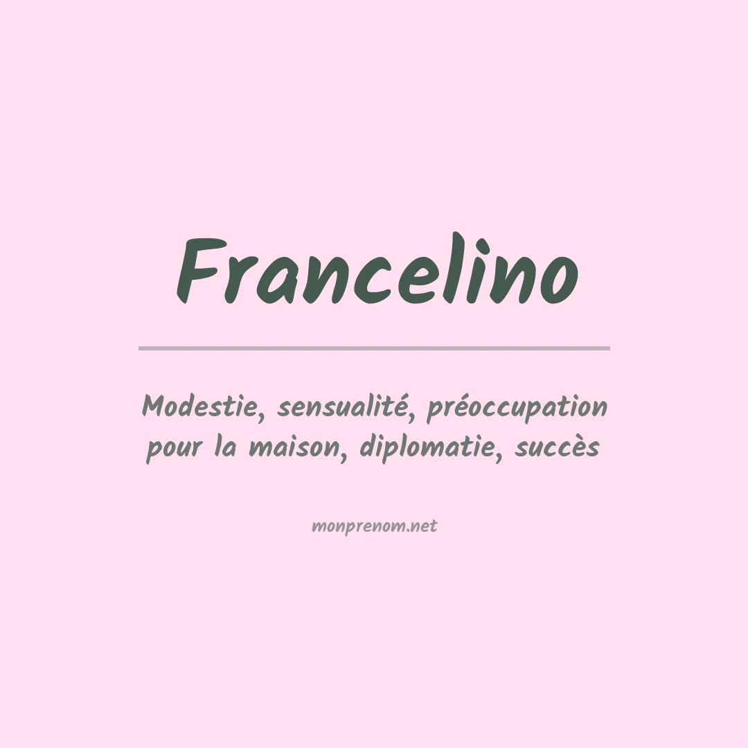 Signification du Prénom Francelino