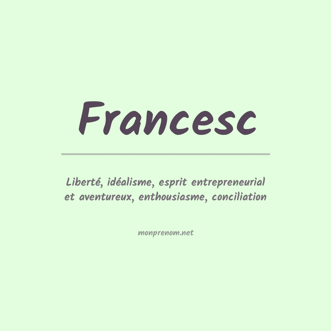 Signification du Prénom Francesc