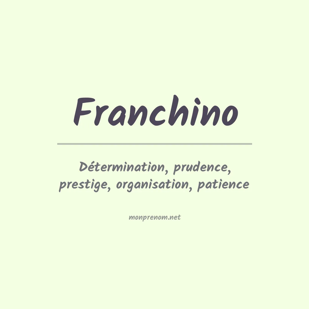 Signification du Prénom Franchino