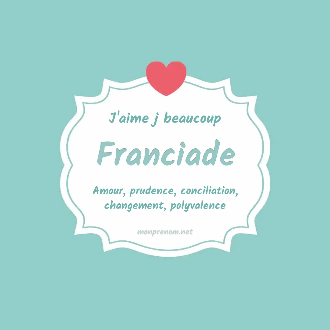 j'aime beaucoup Franciade