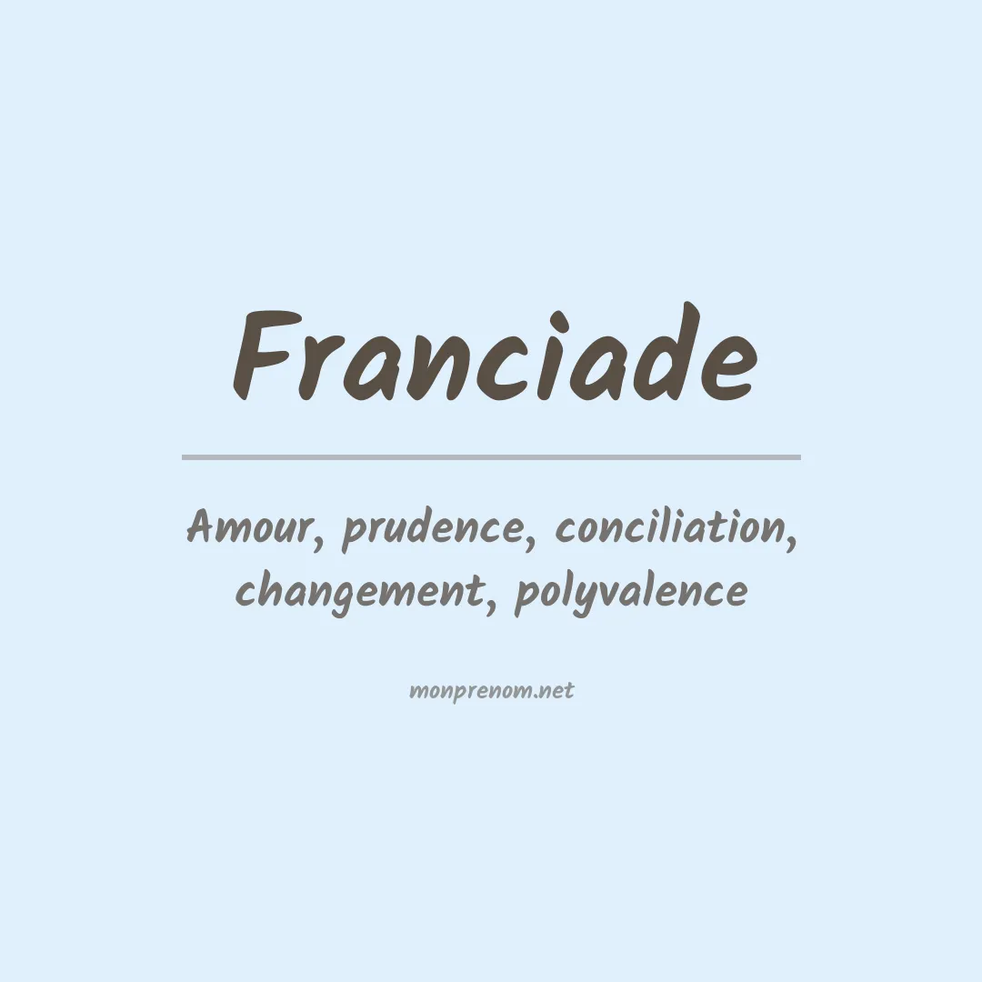 Signification du Prénom Franciade Signification du Prénom Franciade