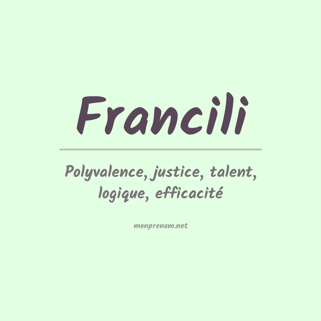 Signification du Prénom Francili Signification du Prénom Francili