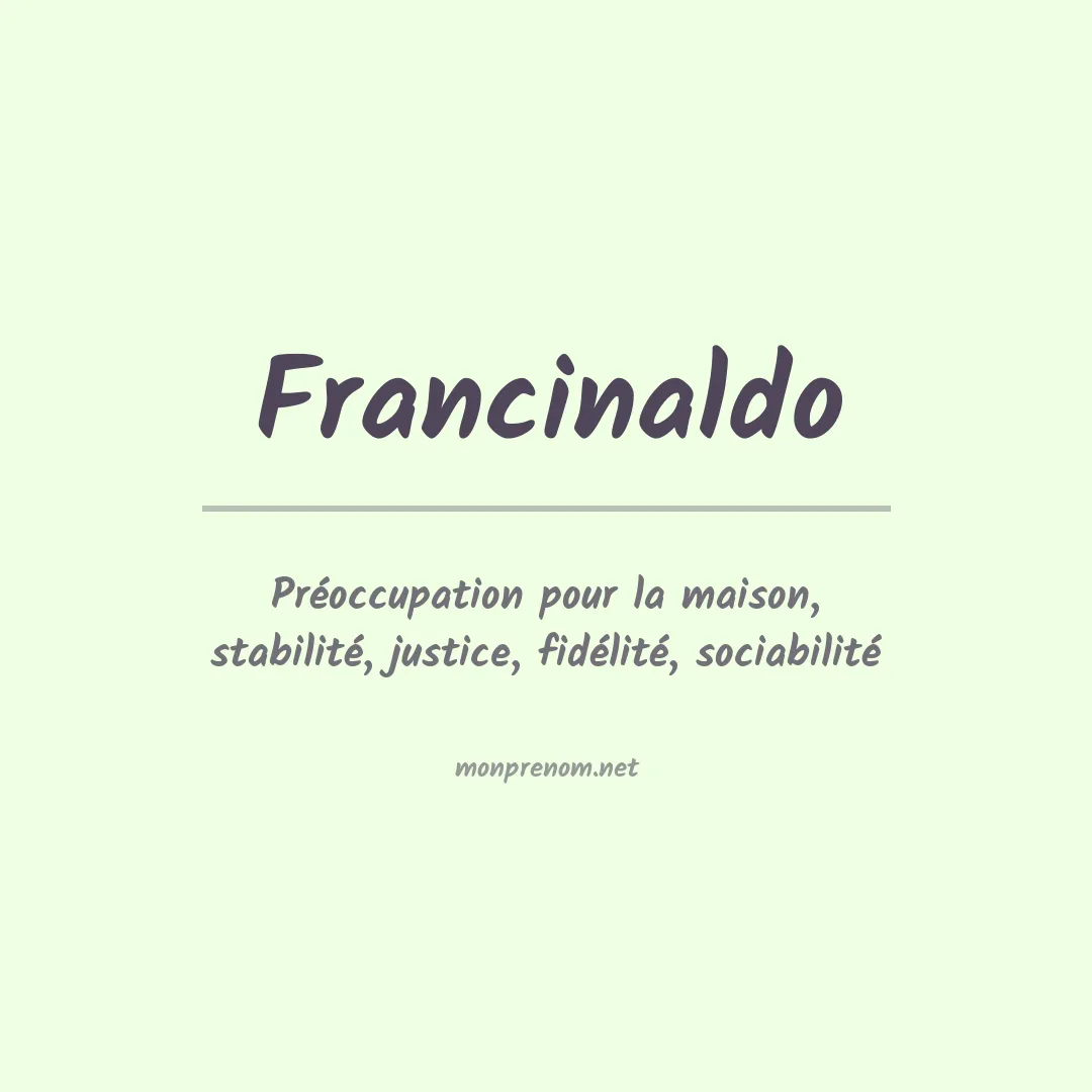 Signification du Prénom Francinaldo Signification du Prénom Francinaldo
