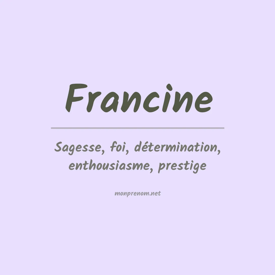 Signification du Prénom Francine