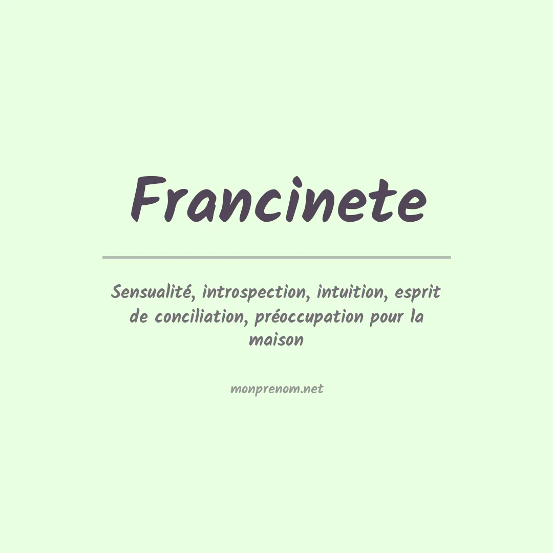 Signification du Prénom Francinete Signification du Prénom Francinete