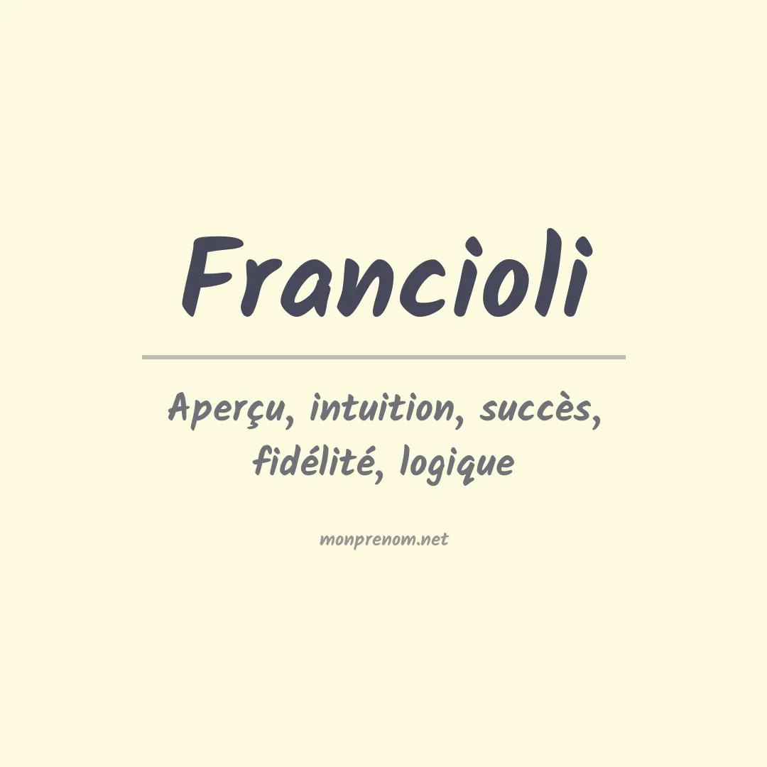 Signification du Prénom Francioli Signification du Prénom Francioli