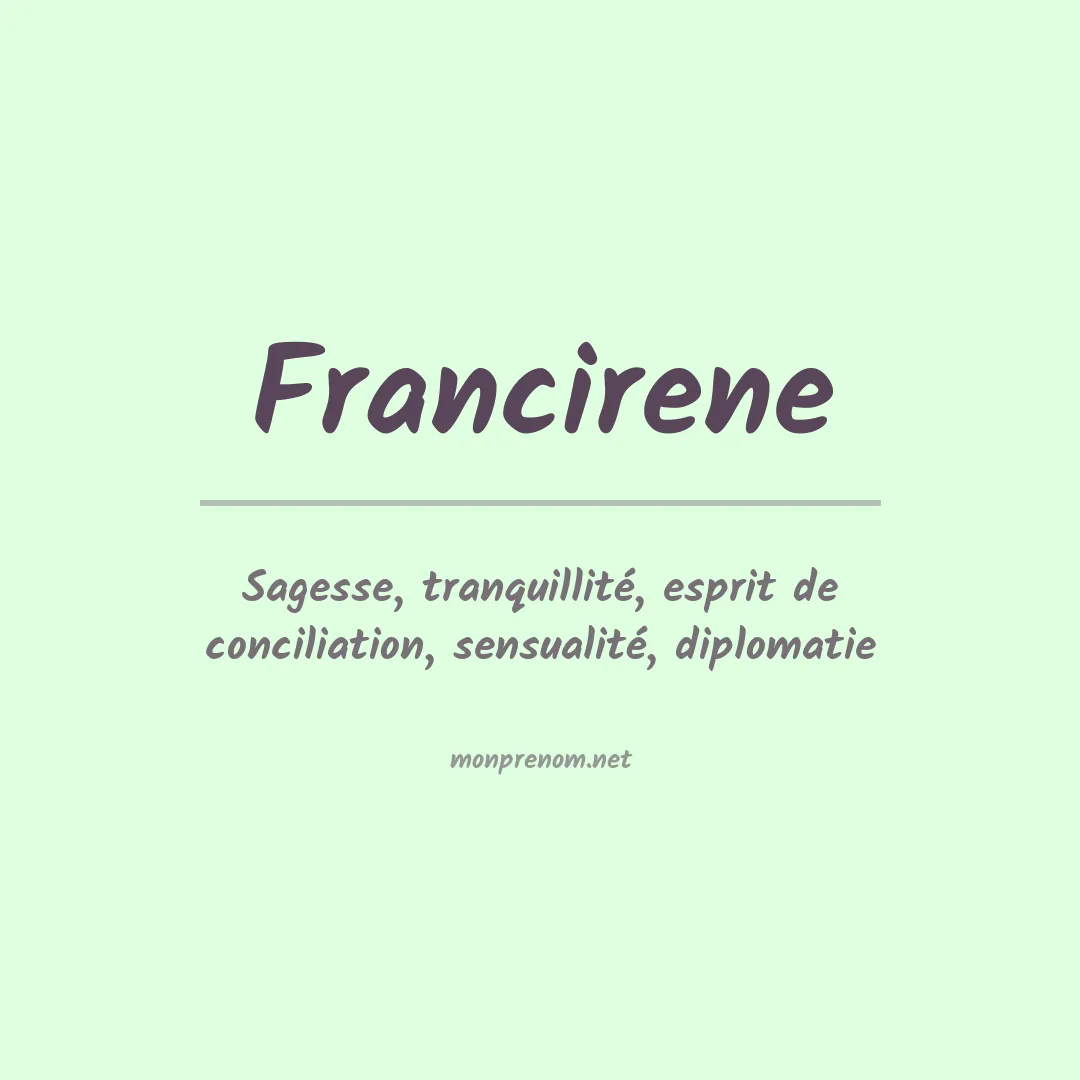 Signification du Prénom Francirene Signification du Prénom Francirene