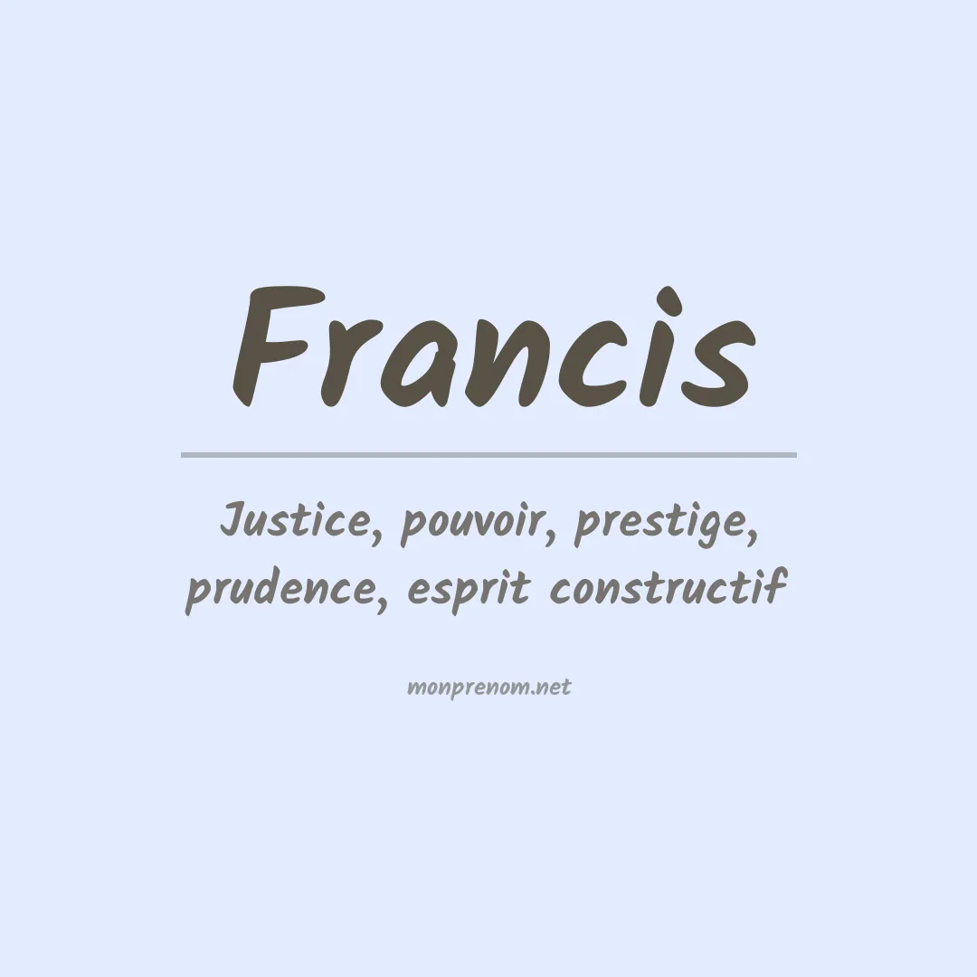 Signification du Prénom Francis