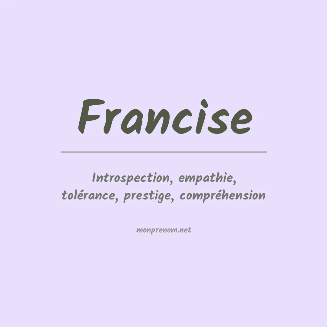 Signification du Prénom Francise Signification du Prénom Francise