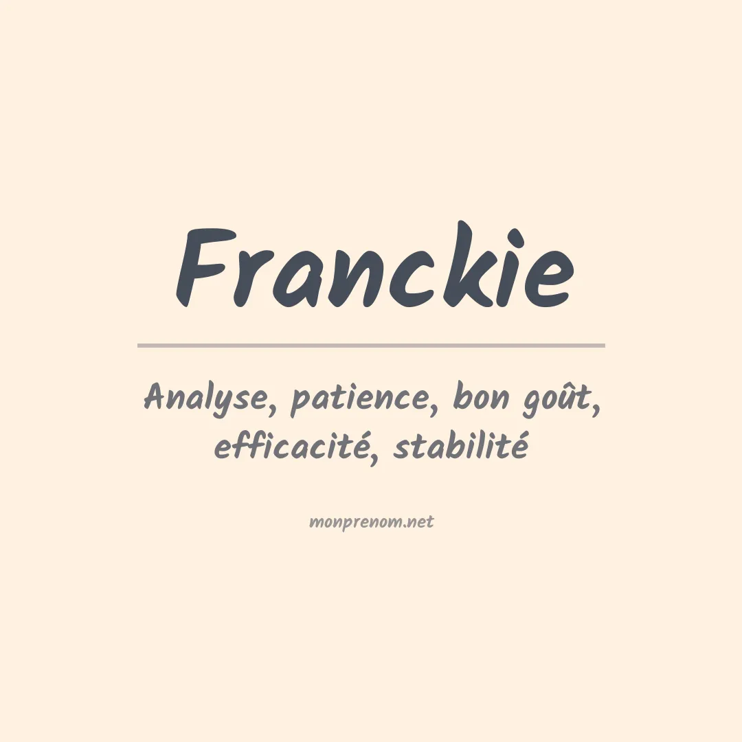 Signification du Prénom Franckie Signification du Prénom Franckie