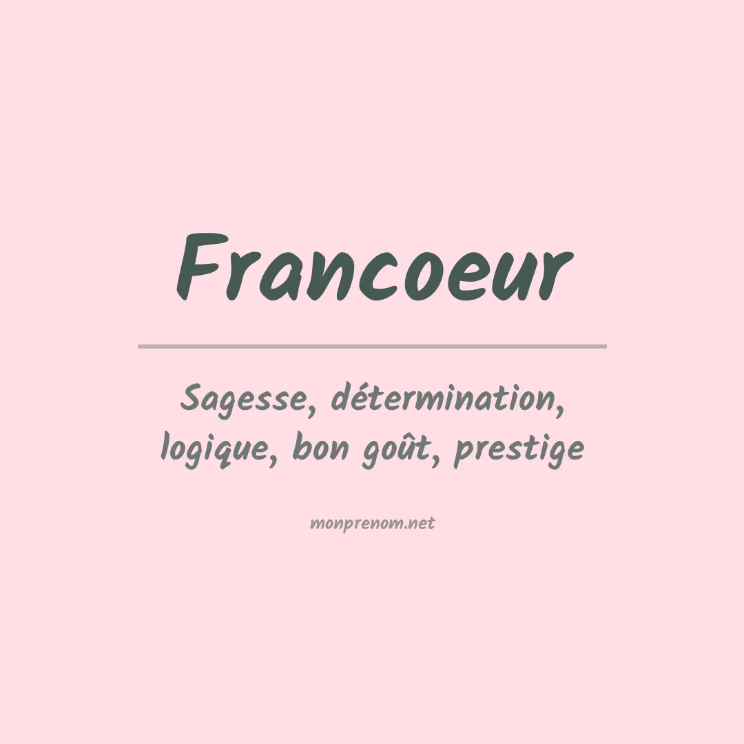 Signification du Prénom Francoeur