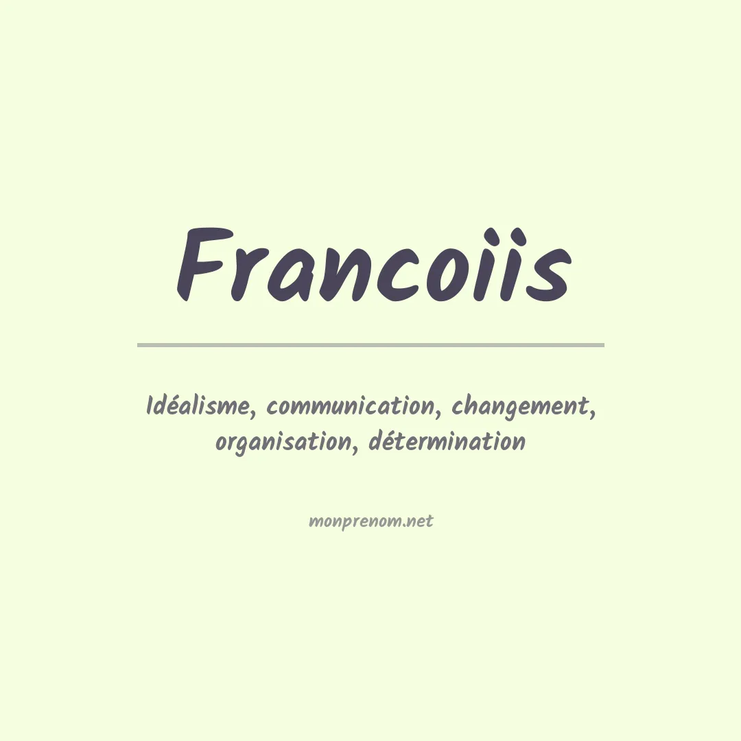 Signification du Prénom Francoiis