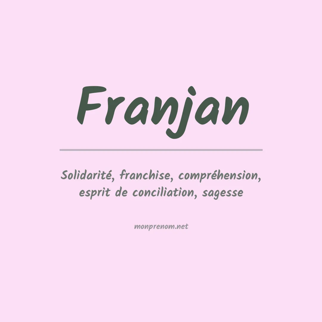 Signification du Prénom Franjan