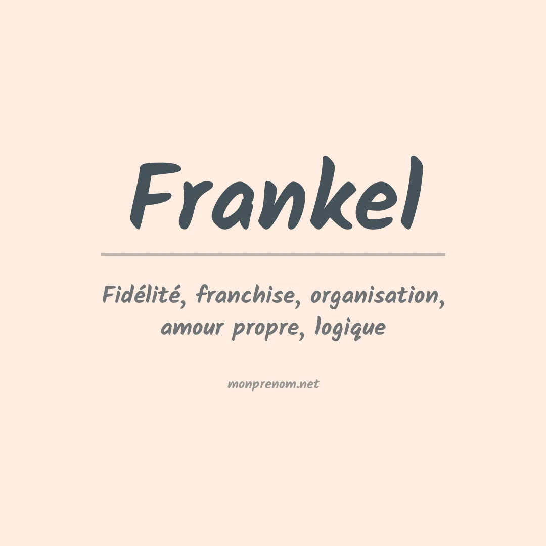 Signification du Prénom Frankel