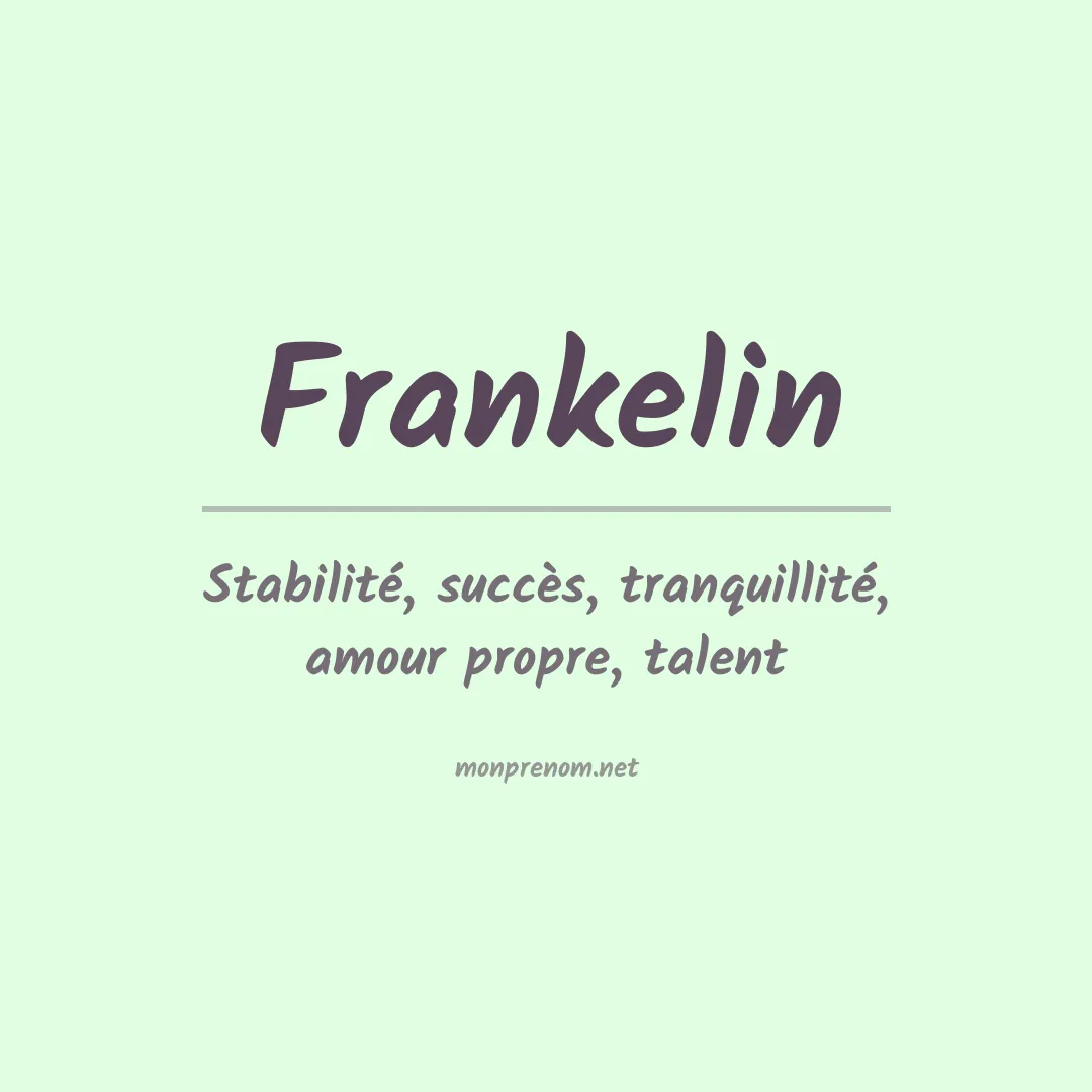 Signification du Prénom Frankelin