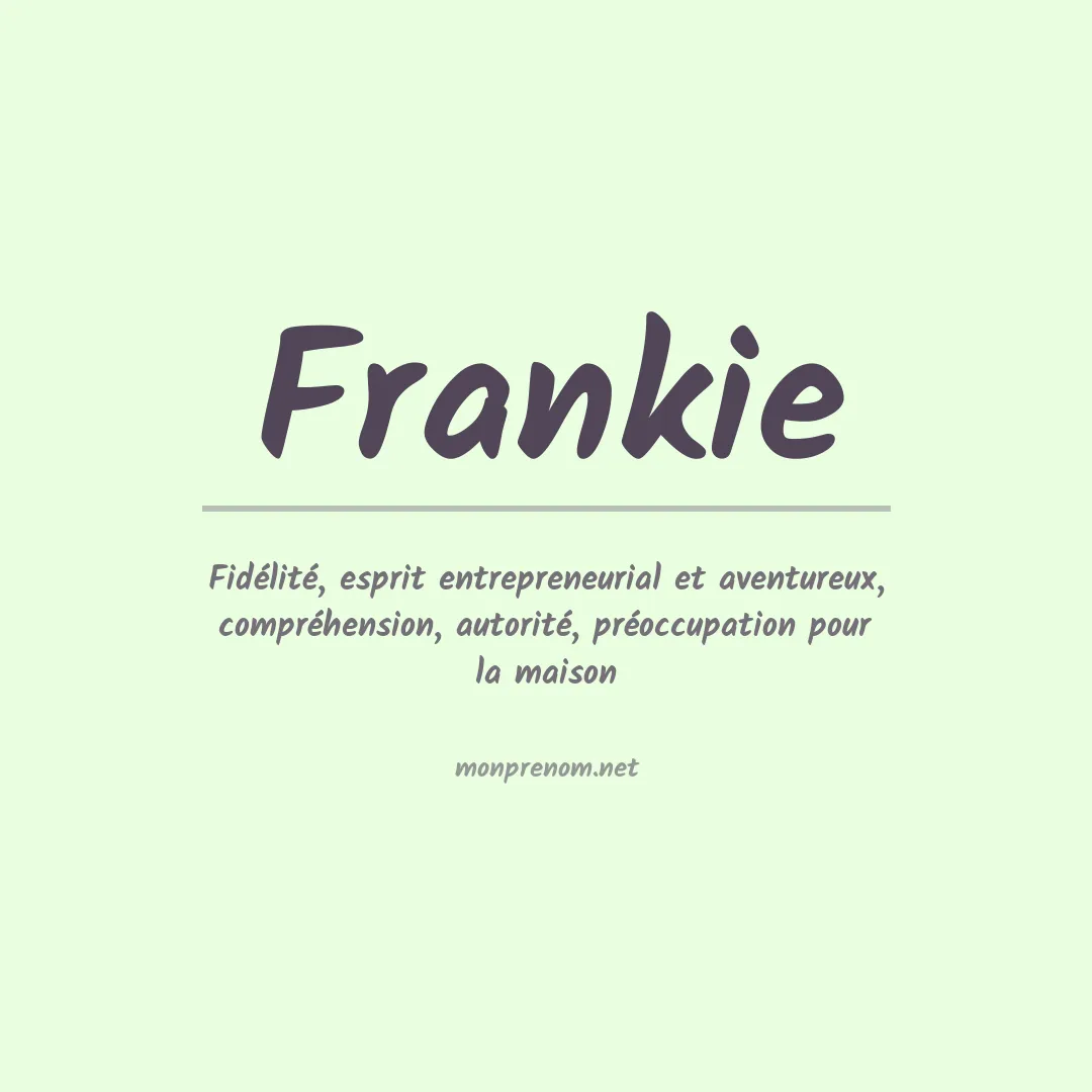 Signification du Prénom Frankie