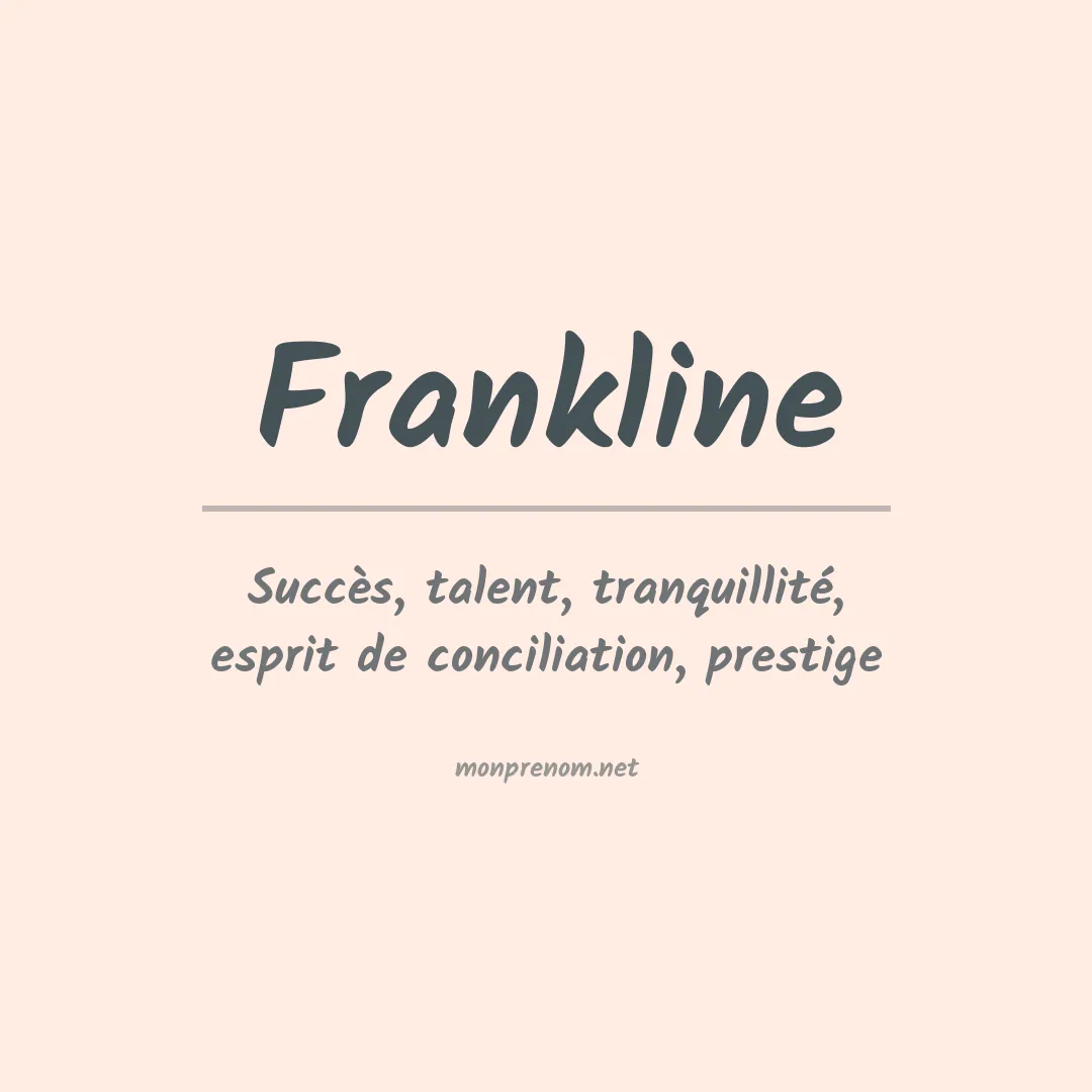 Signification du Prénom Frankline Signification du Prénom Frankline