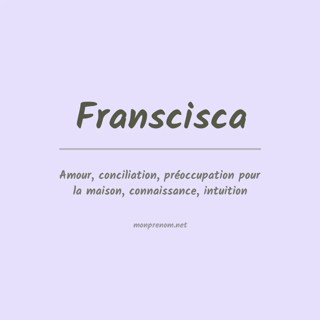 Signification du Prénom Franscisca