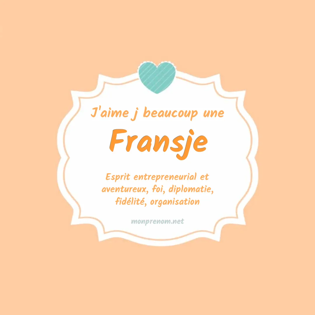 j'aime beaucoup Fransje