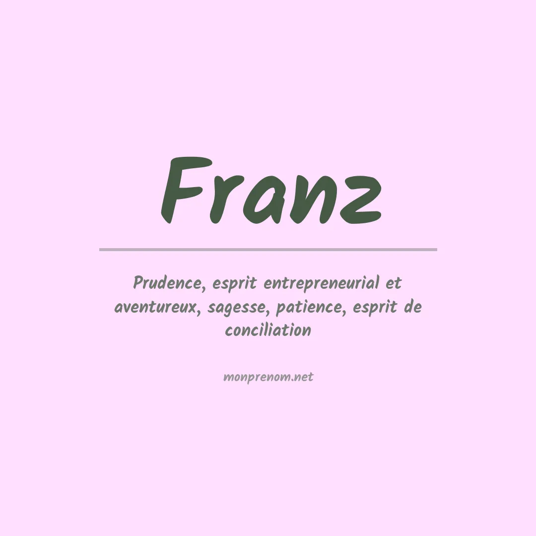 Signification du Prénom Franz