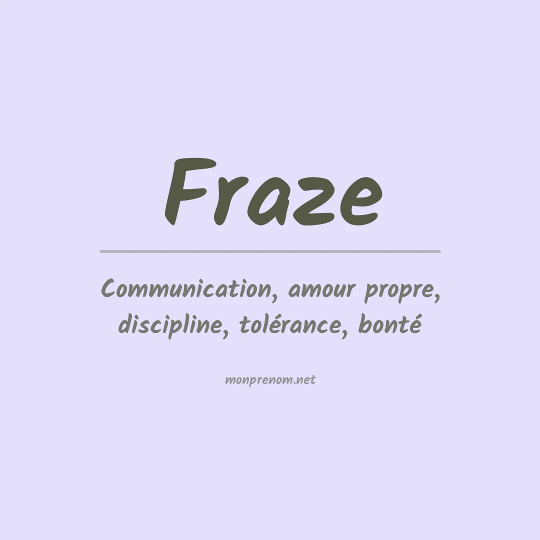 Signification du Prénom Fraze