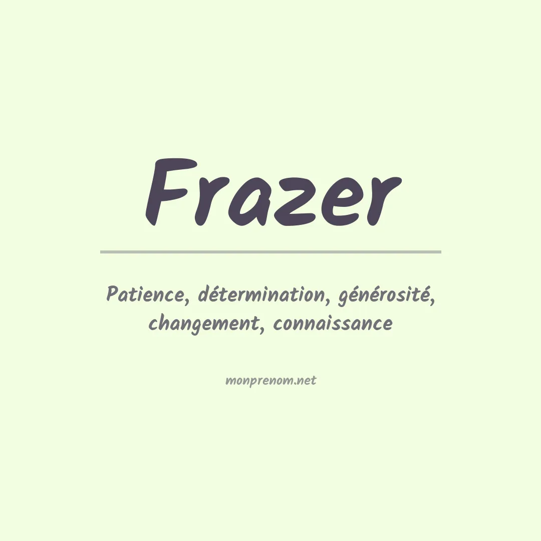 Signification du Prénom Frazer