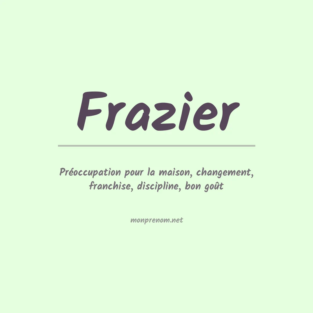 Signification du Prénom Frazier