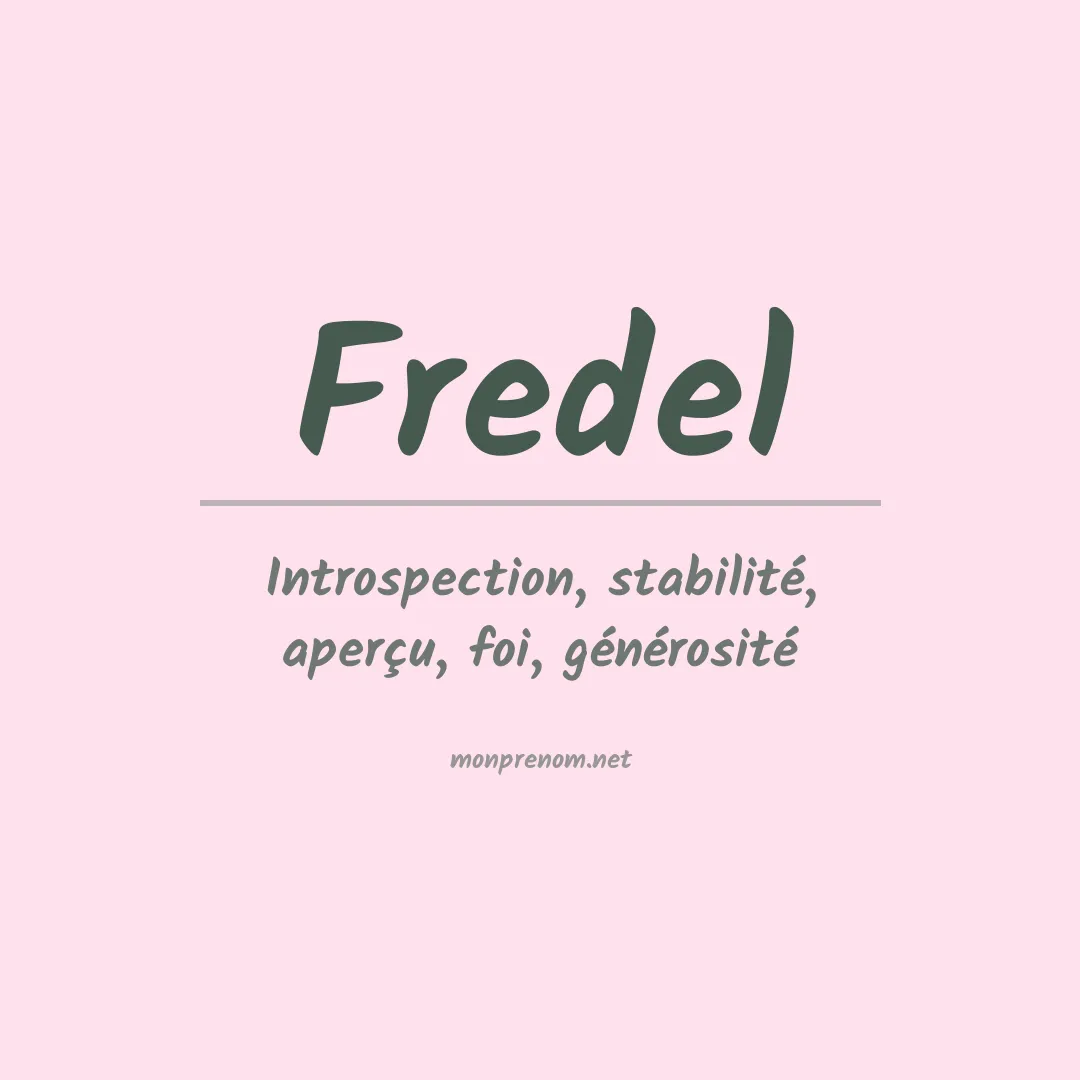 Signification du Prénom Fredel Signification du Prénom Fredel