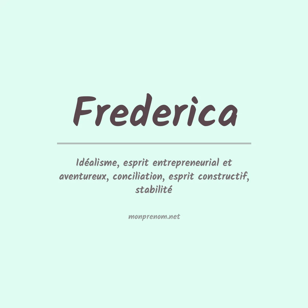 Signification du Prénom Frederica