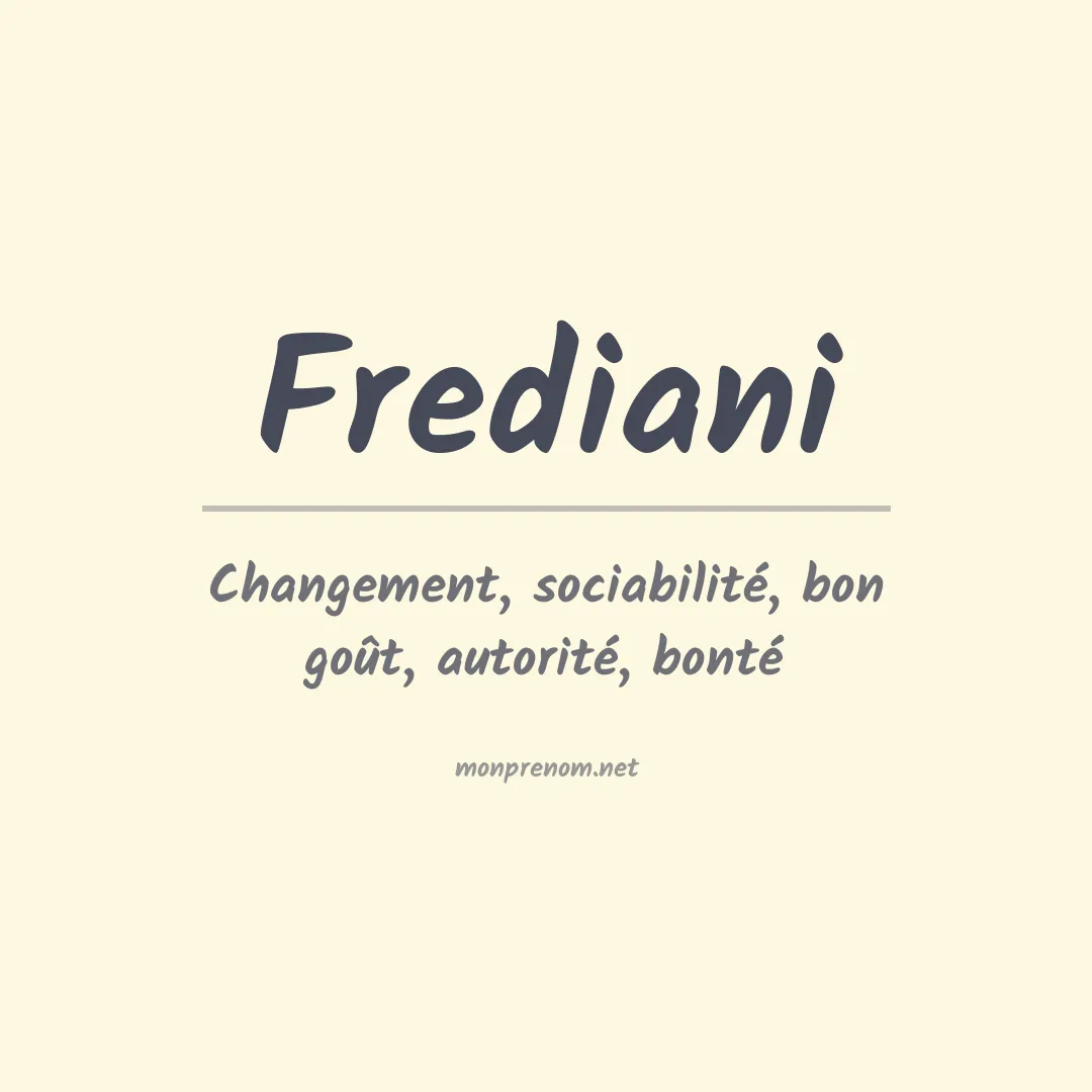 Signification du Prénom Frediani