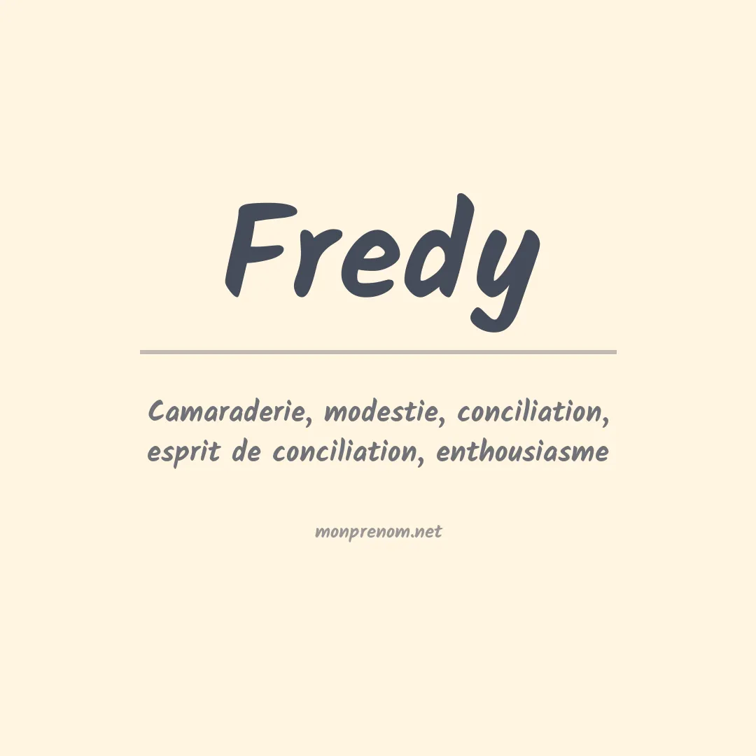 Signification du Prénom Fredy Signification du Prénom Fredy