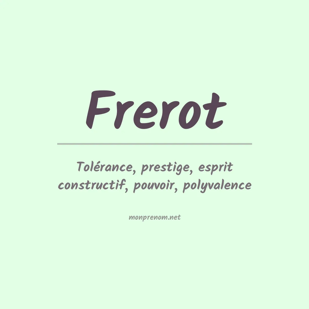 Signification du Prénom Frerot Signification du Prénom Frerot