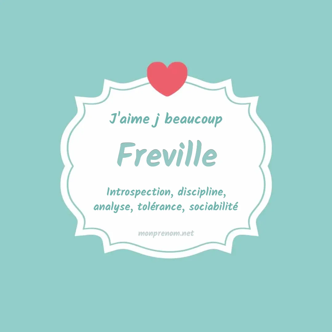 j'aime beaucoup Freville