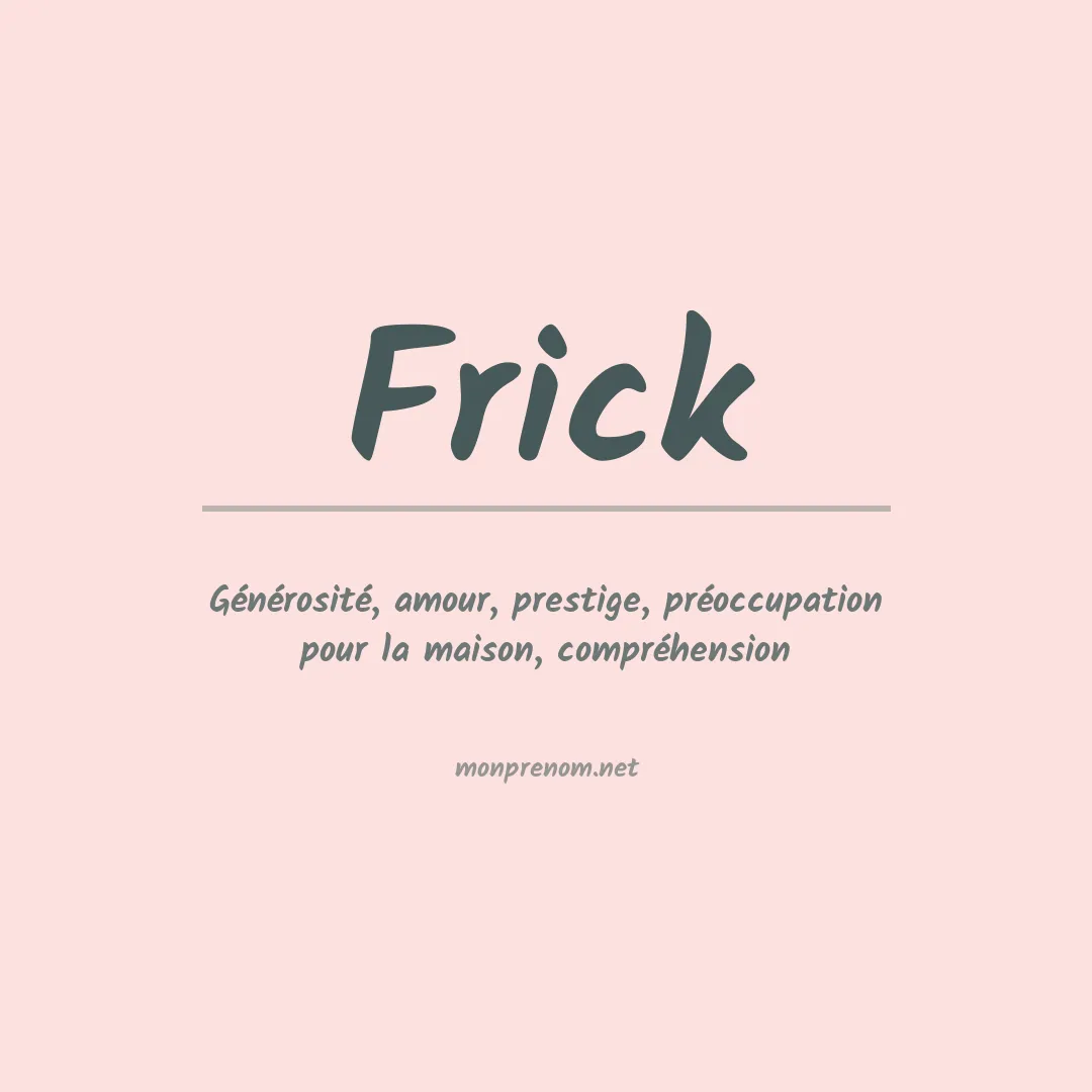 Signification du Prénom Frick