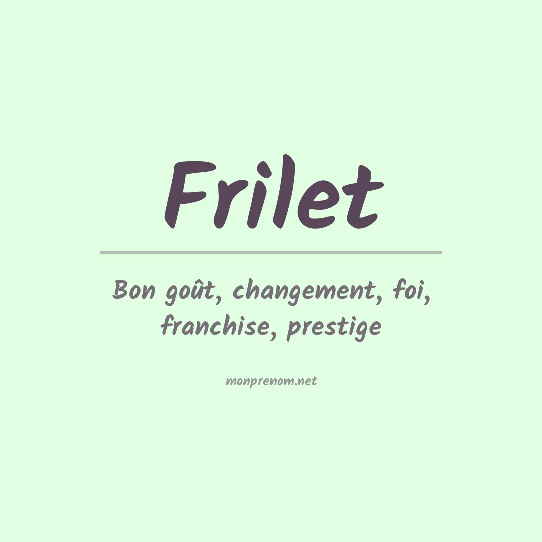 Signification du Prénom Frilet Signification du Prénom Frilet