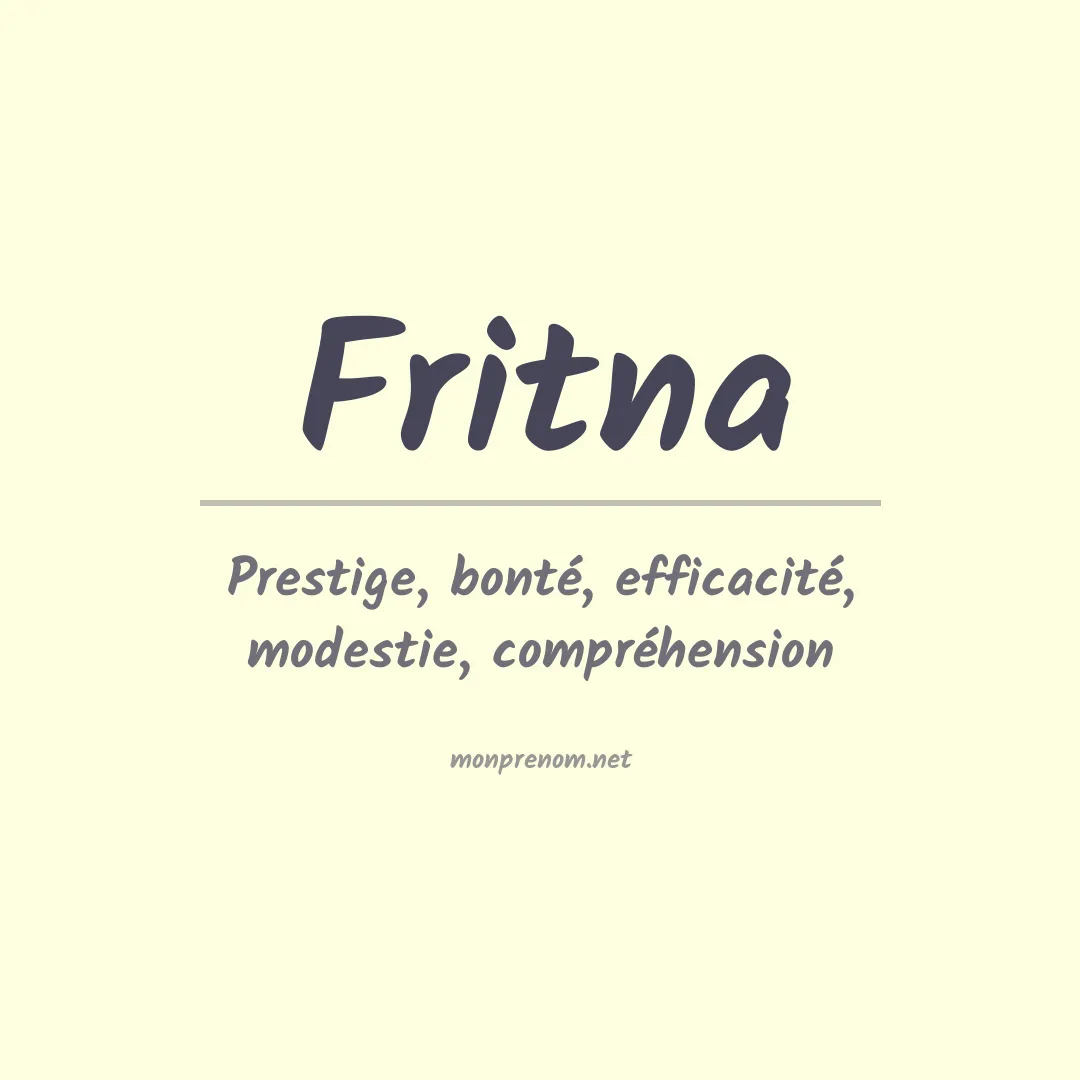 Signification du Prénom Fritna Signification du Prénom Fritna