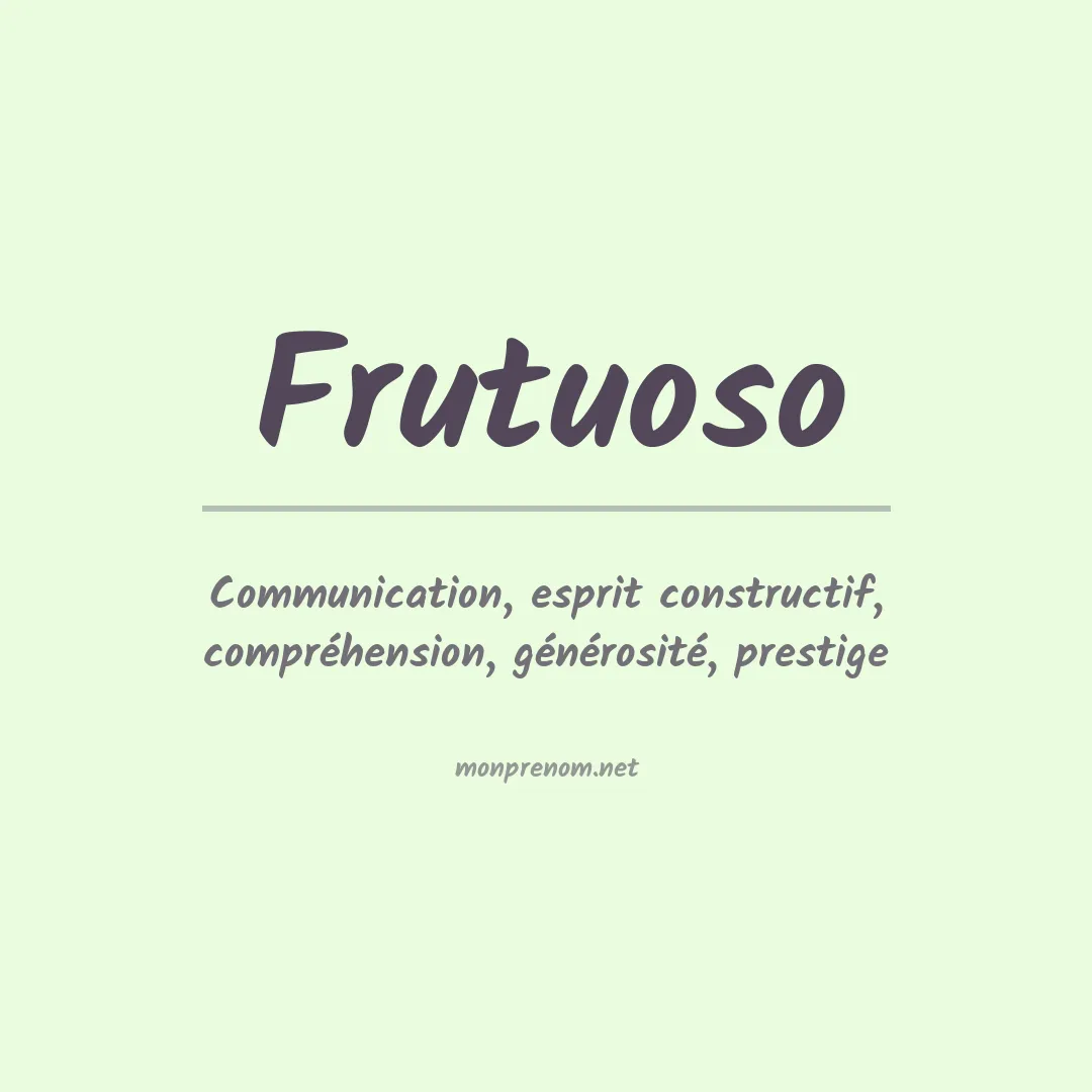 Signification du Prénom Frutuoso