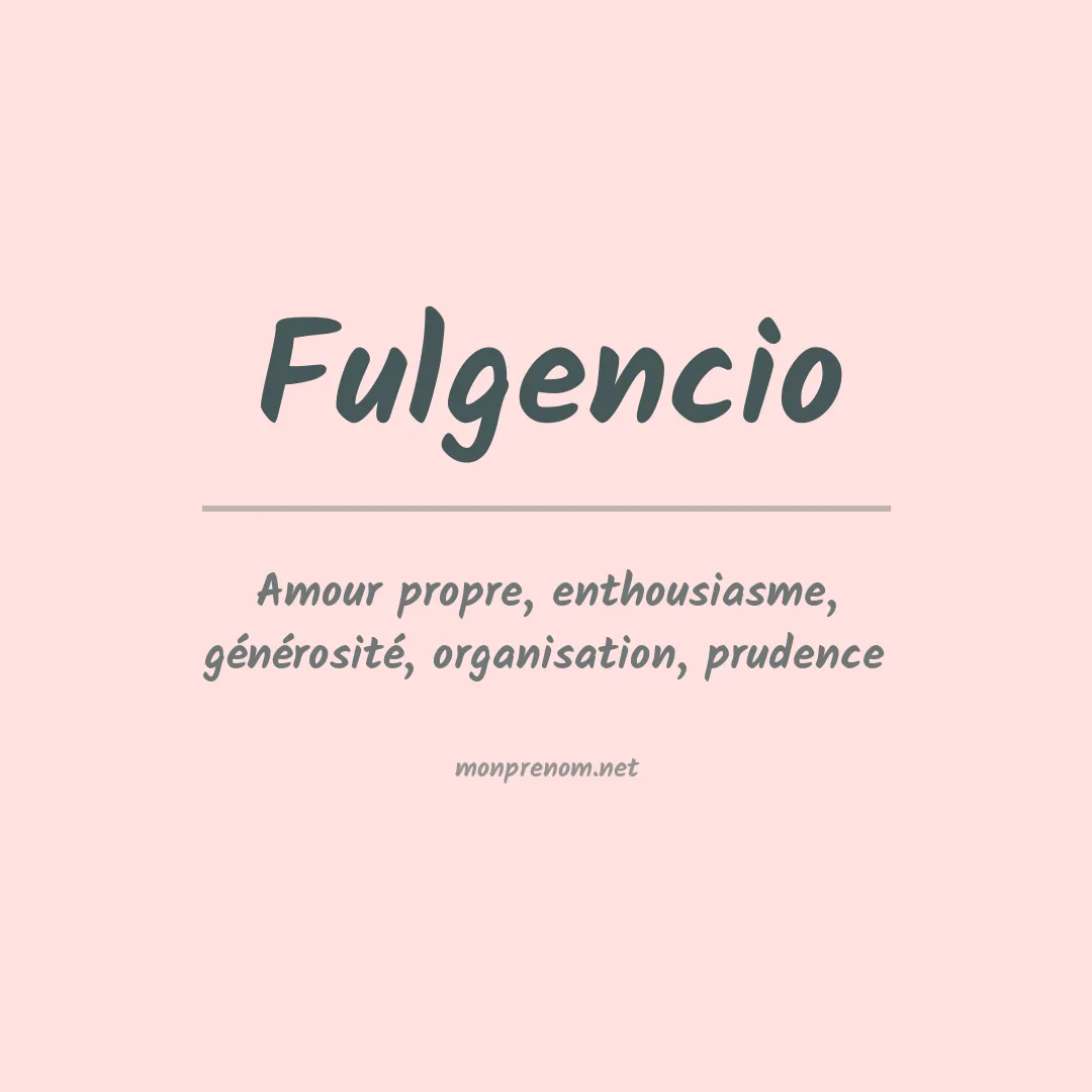 Signification du Prénom Fulgencio