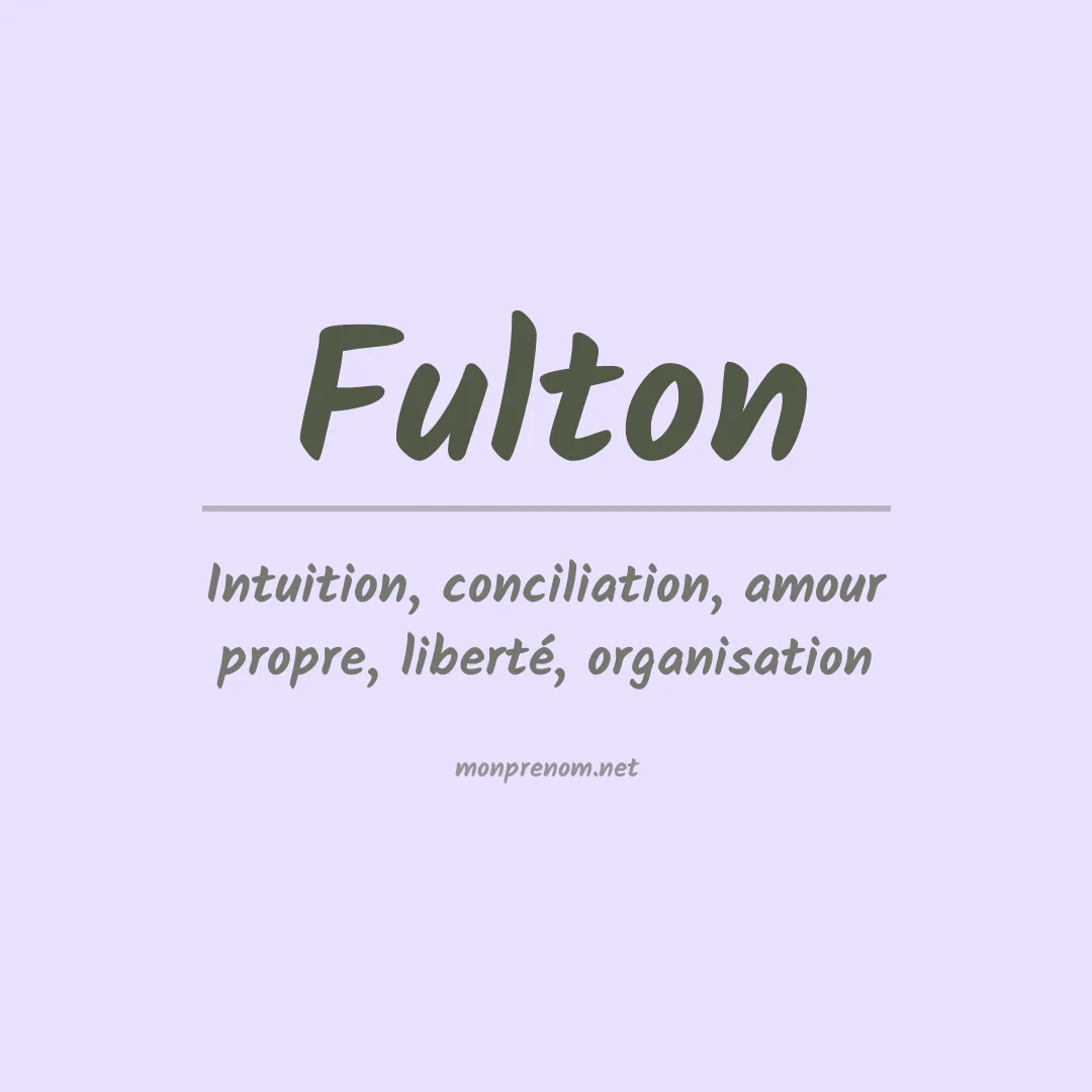 Signification du Prénom Fulton