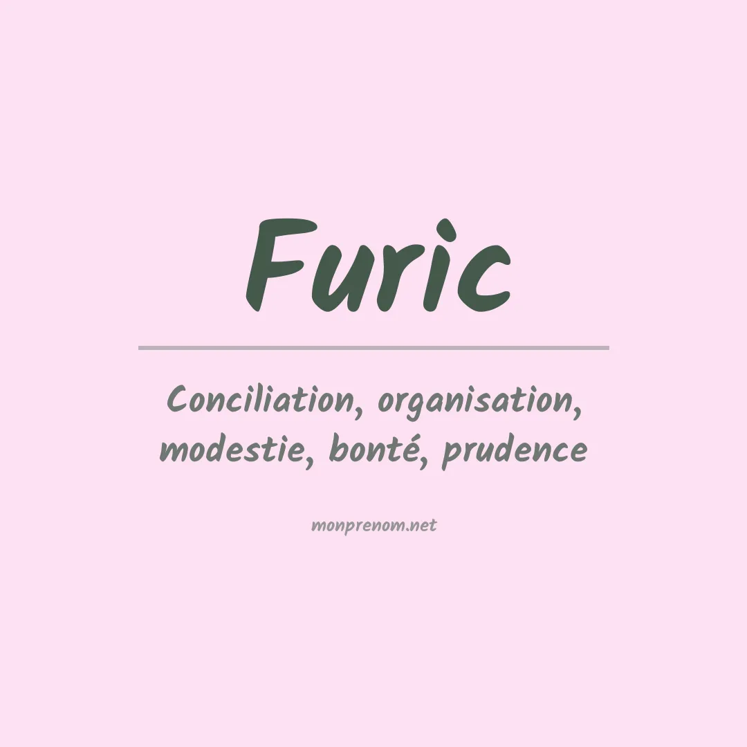 Signification du Prénom Furic Signification du Prénom Furic