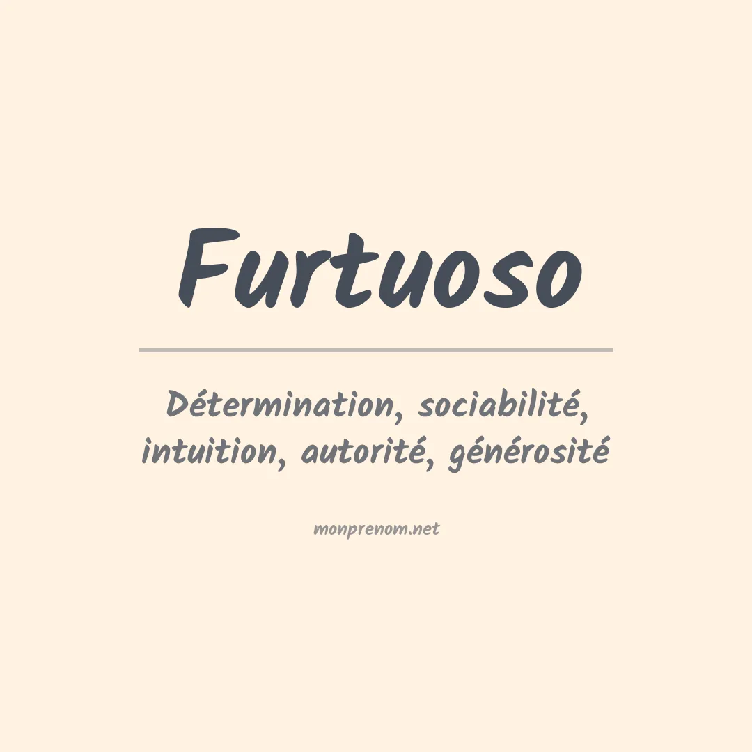 Signification du Prénom Furtuoso Signification du Prénom Furtuoso