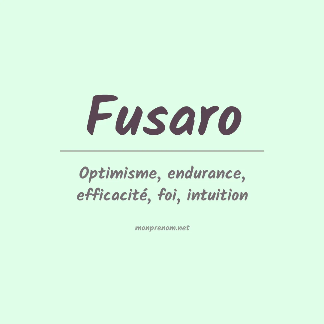 Signification du Prénom Fusaro