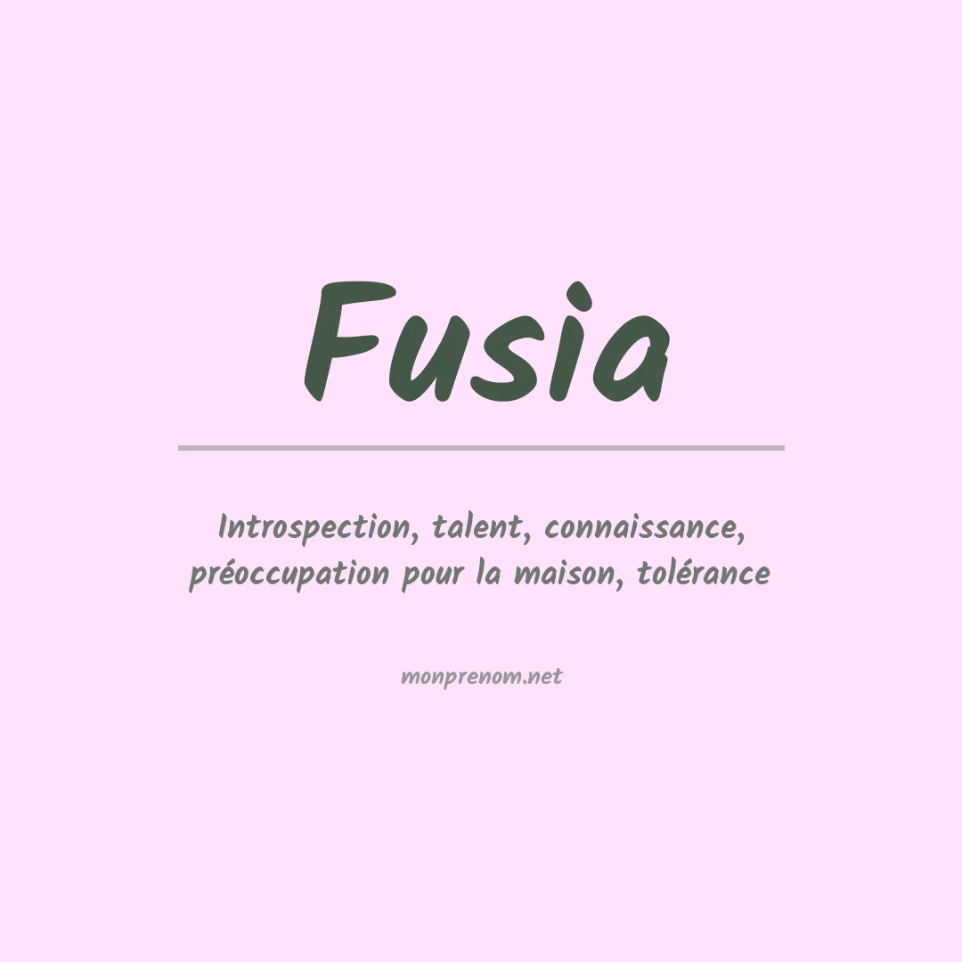 Signification du Prénom Fusia Signification du Prénom Fusia