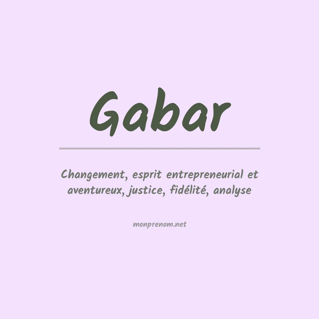 Signification du Prénom Gabar Signification du Prénom Gabar