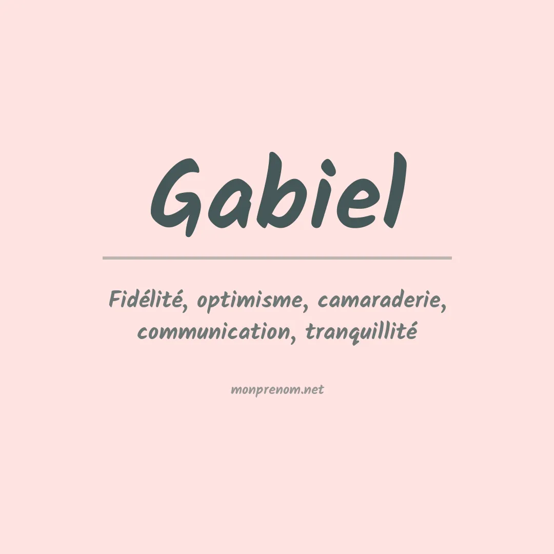 Signification du Prénom Gabiel